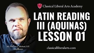 TRV311 Latin Reading III Aquinas Lesson 01 [upl. by Queen]