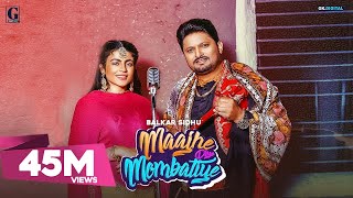 Maajhe Diye Mombatiye  Balkar Sidhu amp Jenny Johal Full Song Rav Dhillon  Prince Bhullar Nasha [upl. by Raffo]