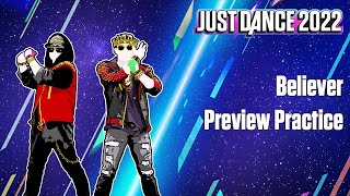 Believer  Imagine Dragons  PREVIEW PRACTICE  Just Dance 2022 [upl. by Kaden]