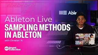 Sampling Methods in Ableton  How to Sample in Ableton Live with Christian Ts  2 of 5 [upl. by Eiramaneet]