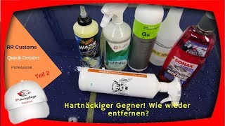 RR Customs Car Wash Quick Detailer Teil 2  Hartnäckiger Detailer wieder entfernen [upl. by Sheffie]