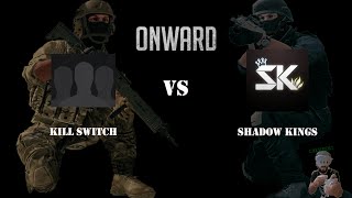 Onward VR  Kill Switch VS Shadow Kings [upl. by Kronfeld]