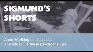 Anne Worthington discusses the role of the fee in psychoanalysis [upl. by Zielsdorf]