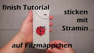 finishing tutorial sticken mit Stramin auf Filzmäppchen [upl. by Publia637]