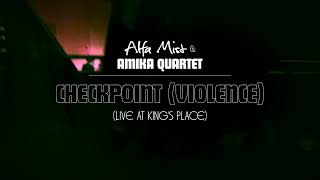 Checkpoint Violence  Live At Kings Place [upl. by Legna]