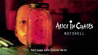 Alice in Chains  Nutshell Legendado [upl. by Malynda]