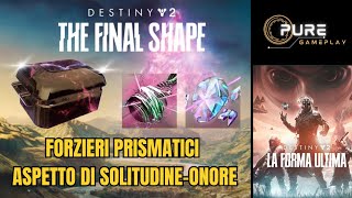 Forzieri prismatici  Ricordo di Oscurità  Frammento SolitudineOnore  Destiny 2 [upl. by Rema]