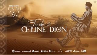 Bite Starr  Celine Dion Feat WatuFreshOfficial Audio Its All About Love EP [upl. by Yarak]