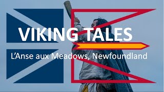 Viking Tales LAnse aux Meadows Newfoundland [upl. by Hamrnand]