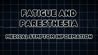 Fatigue and Paresthesia Medical Symptom [upl. by Cullie171]