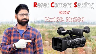 Sony Nx100 Ko Reset Kaise Kare  Reset Camera Setting Nx200 [upl. by Noevart]