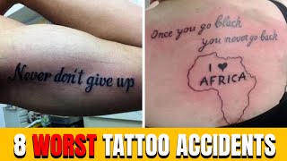 8 Worst Tattoo Accident Experience [upl. by Allecsirp756]