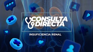 Consulta Directa  Insuficiencia renal [upl. by Khajeh719]