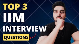 Top 3 IIM Interview Questions Most commonly asked IIM Interview Questions Why MBA IIM GDPI Tips [upl. by Catima]