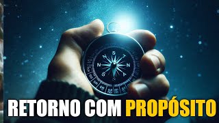 O Retorno com Propósito [upl. by Lladnarc701]