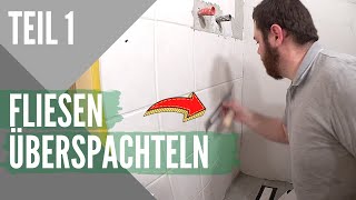 Badezimmer Fliesen überspachteln I Fugenloses Bad selber machen [upl. by Anhcar]