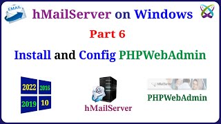 hMailServer  Part 6  Install and Configure PHPWebAdmin for hMailServer [upl. by Thor444]