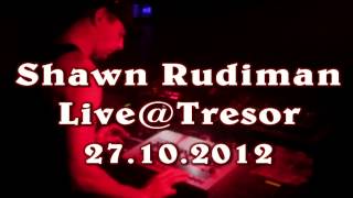 Shawn Rudiman Live  Tresor 2012 [upl. by Adnertal]