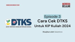 Episode 3  Cara Cek Data DTKS Untuk KIP Kuliah 2024 [upl. by Neal178]