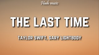 Taylor Swift  The Last Time Lyrics ft Gary Lightbody [upl. by Adler732]