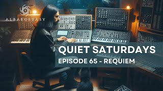 Quiet Saturdays  Episode 65  Requiem 💔 [upl. by Tsirc]