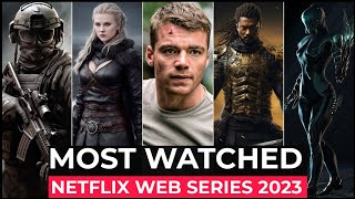 Top 10 Most Watched Netflix Original Shows Of 2023  Best Netflix Series 2023  Must Watch shows [upl. by Leacim]