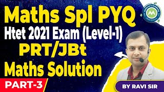 HTET previous Year Solution 2021 Prt Level1 Exam Maths Exam BY Ravi Sir Achievers Academy [upl. by Nirtak]