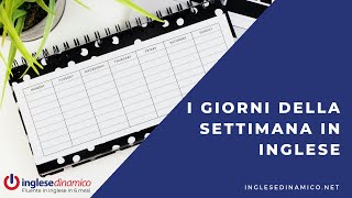 I giorni della settimana in inglese tutto quello che cè da sapere [upl. by Enawtna520]