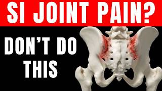 The 1 Thing to AVOID with SI Joint Pain and What to Do Instead [upl. by Davidde]