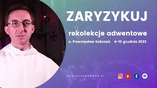 Rekolekcje adwentowe 2023  ZARYZYKUJ  zaproszenie [upl. by Britni]