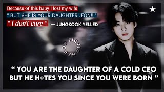 JUNGKOOKFF “ WHEN YOU ARE THE DAUGHTER OF COLD CEO BUT HE HTES YOU “ btsff [upl. by Niraj461]