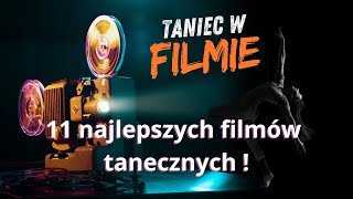 11 najlepszych filmów tanecznych [upl. by Anaoy342]