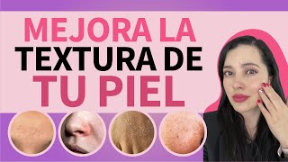 COMO ELIMINAR LA TEXTURA DE LA PIEL DERMATOLOGA te da tips [upl. by Linnea]