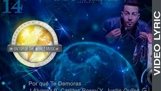 14  Por qué Te Demoras  J Alvarez Ft Carlitos Rossy  Global Service [upl. by Ancalin]