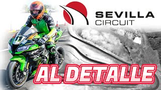 💥 Circuito de Sevilla ⚡ Explicación al detalle con Dulcinea kawasaki zx10r [upl. by Boyd518]