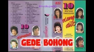 Full Album 10 Bintang Panggung Dangdut  Gede Bohong [upl. by Tserrof766]