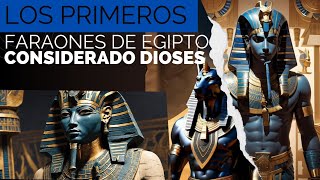 los primeros FARAONES DE EGIPTO considerado DIOSES  Istoria Antiguas [upl. by Annayr962]