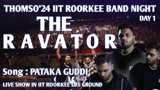 THE RAVATOR DJ BAND NIGHT THOMSO 2024 IIT Roorkee PATAKA GUDDI Performance thomso iit roorkee day 1 [upl. by Siduhey]