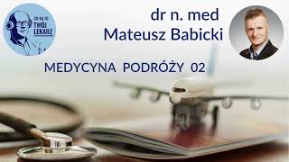 MEDYCYNA PODRÓŻY 02 [upl. by Guise]