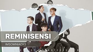 IMSOMNIACKS  REMINISENSI REIMAGINED LIRIK MUDAH [upl. by Ob]