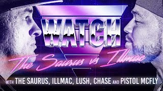 WATCH THE SAURUS vs ILLMAC with THE SAURUS ILLMAC LUSH ONE CHASE MOORE AND PISTOL MCFLY [upl. by Duncan]