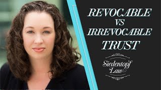 Difference between a revocable trust and an irrevocable trust  Siedentopf Law [upl. by Esilrac]