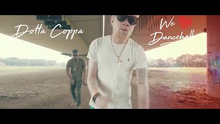 Dotta Coppa  We Love Dancehall Official Music Video [upl. by Nwahsyd]