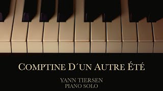 Comptine dun autre été  Yann Tiersen Piano Solo [upl. by Otrevire]