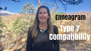 Enneagram Type 7 Compatibility [upl. by Wallach341]