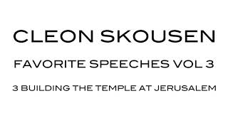 Building the Temple at Jerusalem by Cleon Skousen from Favorite Speeches Vol 3 [upl. by Nary766]