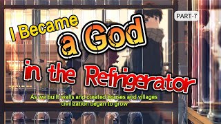 I Became a God in the Refrigerator Part 7 AUDIOBOOKFANTASYLIGHT NOVEL [upl. by Maleki]