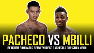 DIEGO PACHECO VS CHRISTIAN MBILLI ORDERED BY IBF 👀🥊 [upl. by Petite]