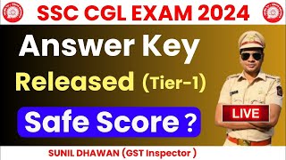 SSC CGL 2024 Tier1 Answer key Released  ssc cgl 2024 pre safe score  ssc result  sunil dhawan [upl. by Blackington]