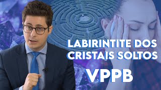 Labirintite  Tratamento sem remédio Tudo sobre VPPB  Vertigem Cristais e Manobra  Dr Tontura [upl. by Aigil987]